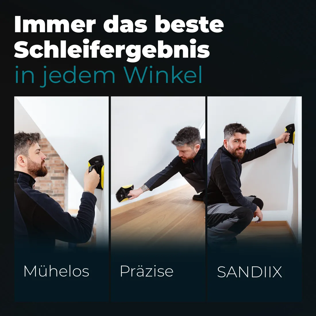 Immer das beste Schleifergebnis in jedem Winkel